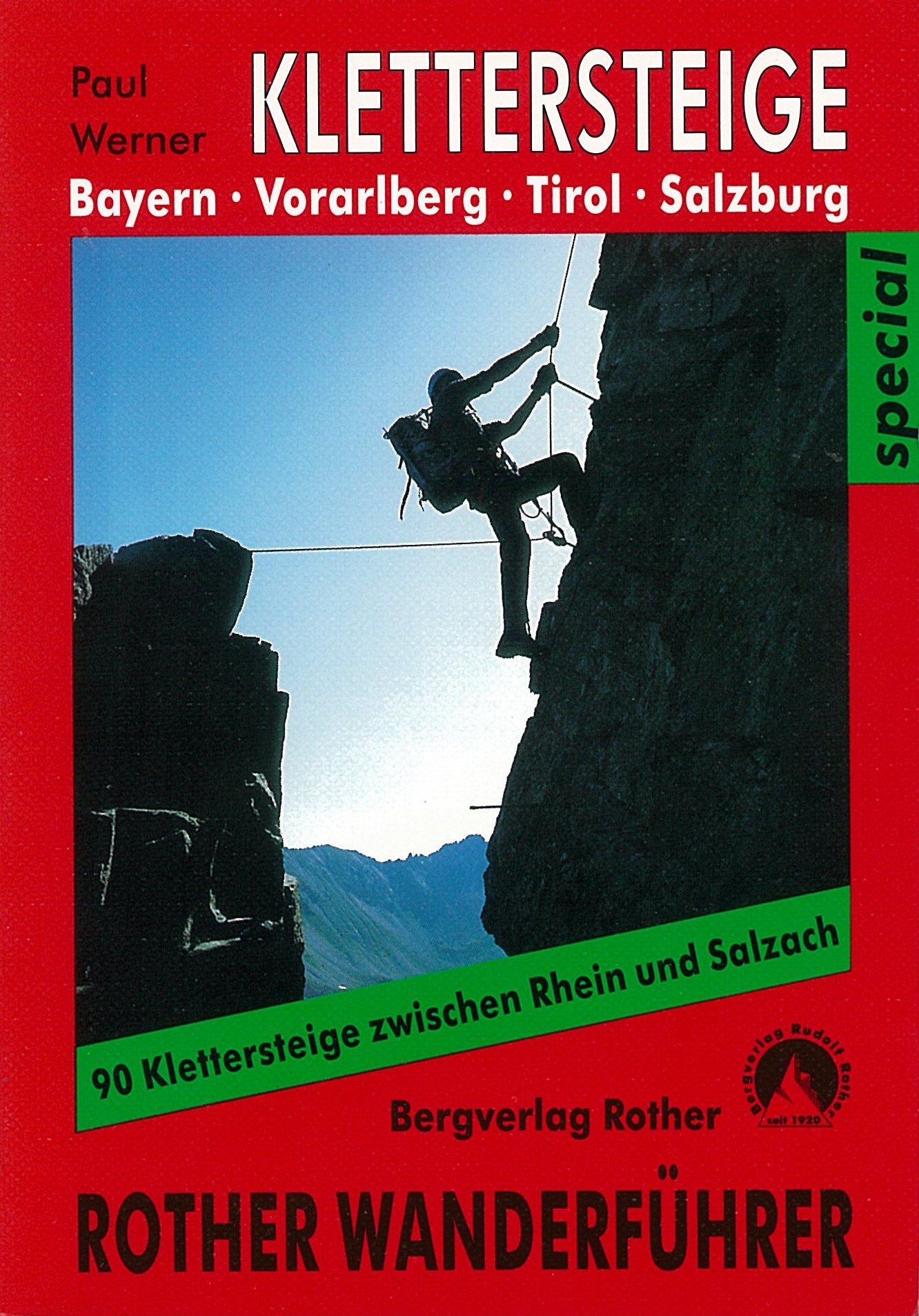 Klettersteige Bayern, Vorarlberg, Tirol, Salzburg Wanderführer Rother / 2004