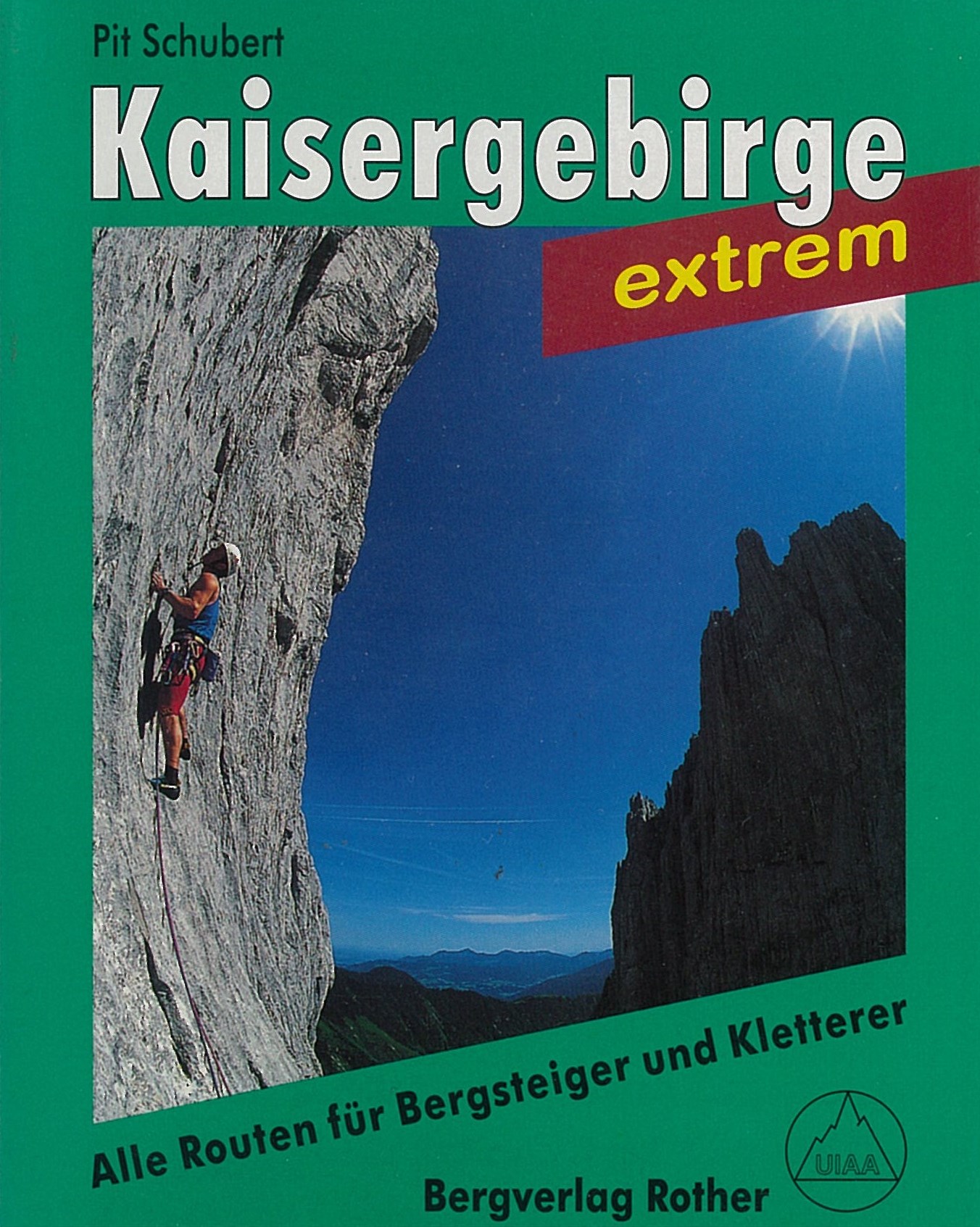 Kaisergebirge extrem Alpenvereinsführer Rother / 2000