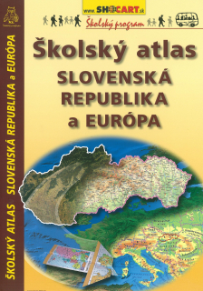 Školský atlas Slovenská republika a Európa SHOCart / 2016, slovensky