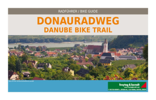 Donauradweg (Danube Bike Trail) Passau-Bratislava cykloatlas 125t FreytagBerndt